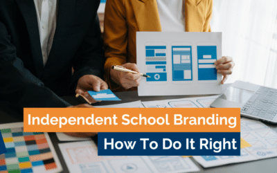 Independent School Branding: How To Do It Right