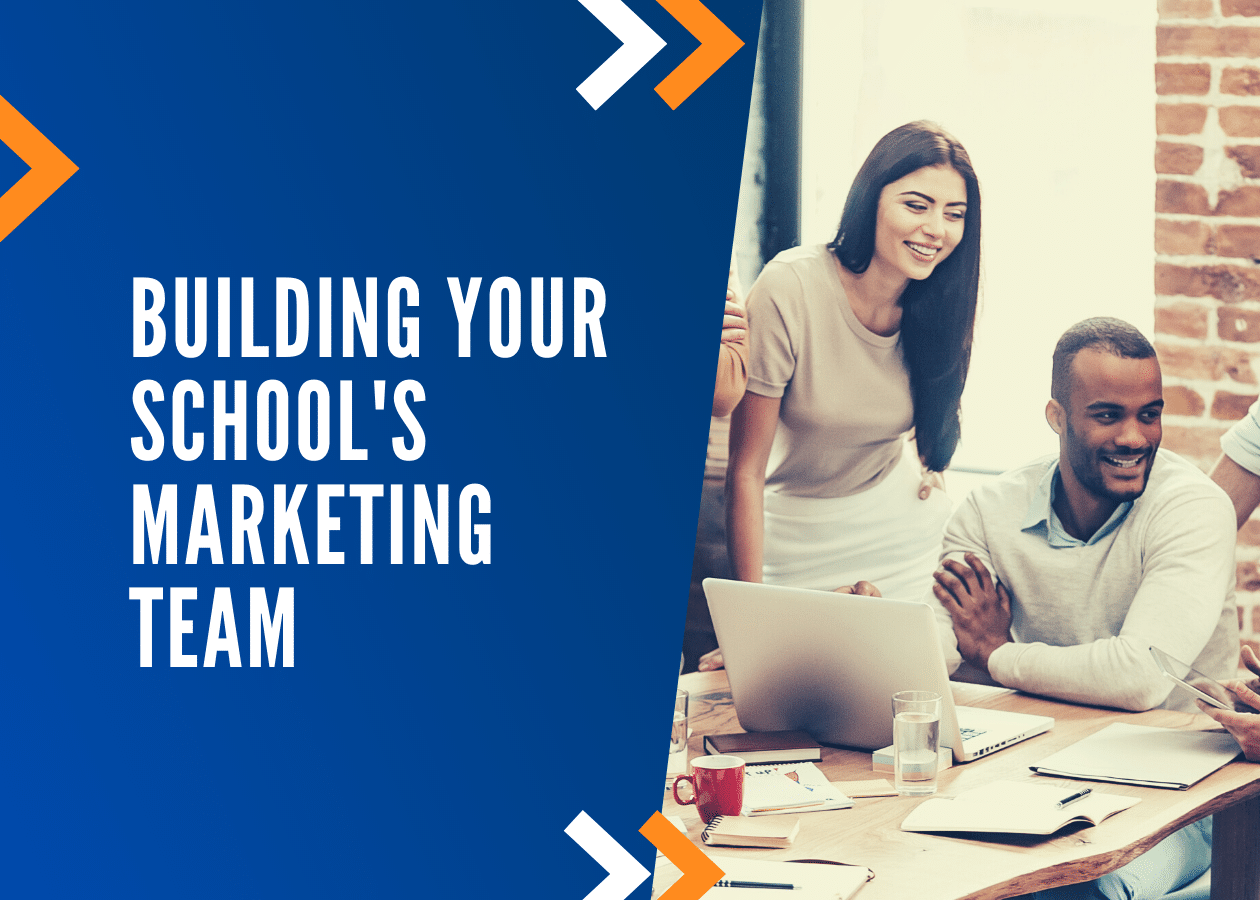 Building Your School's Marketing Team