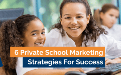 6 Private School Marketing Strategies For Success
