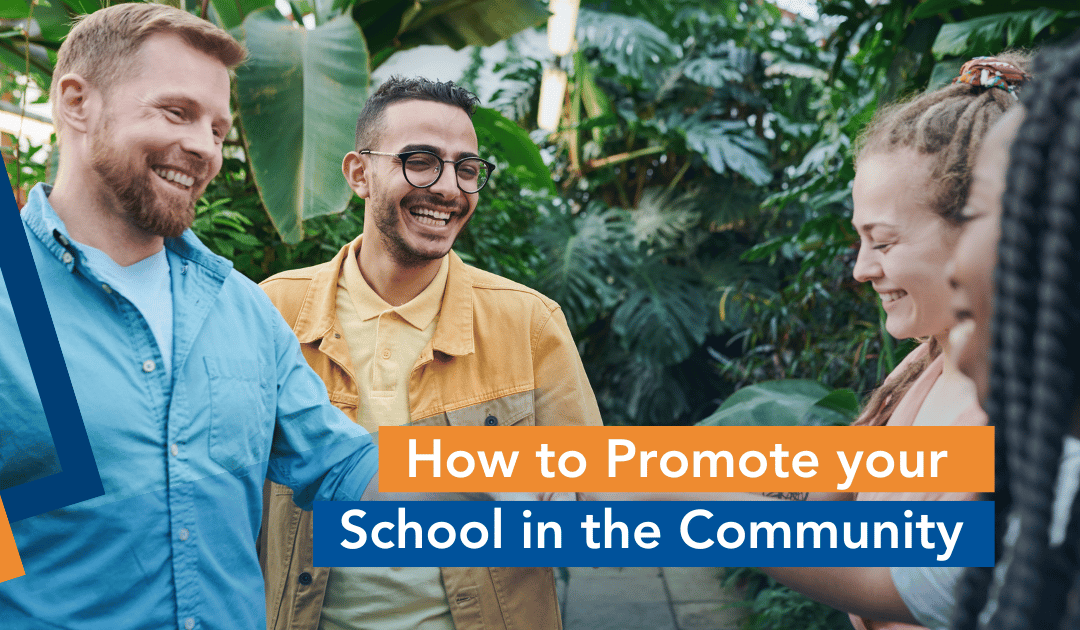 How to Promote Your School in the Community