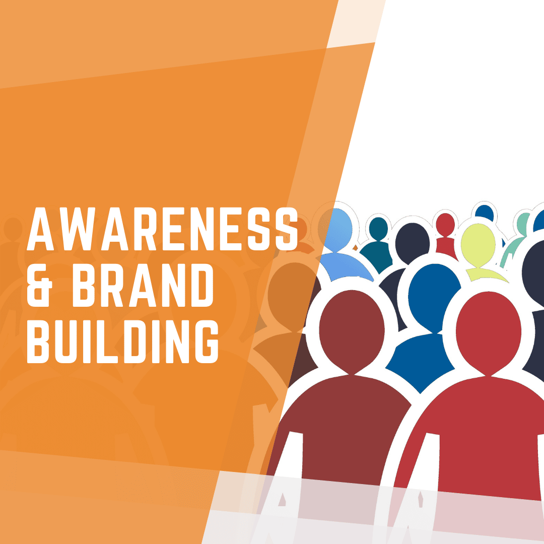 Awareness and Brand Building Campaigns