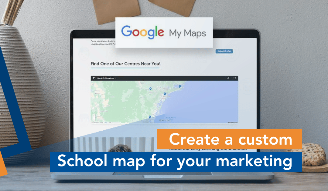Create a customised map for your school to boost your market …